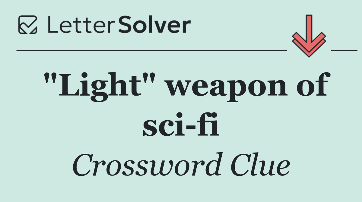 "Light" weapon of sci fi