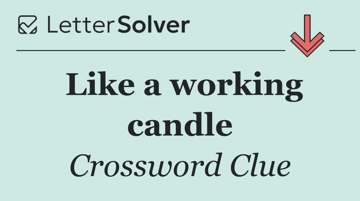 Like a working candle