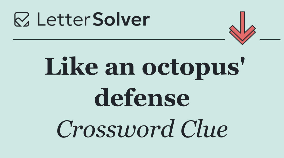 Like an octopus' defense