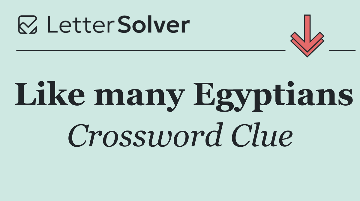 Like many Egyptians