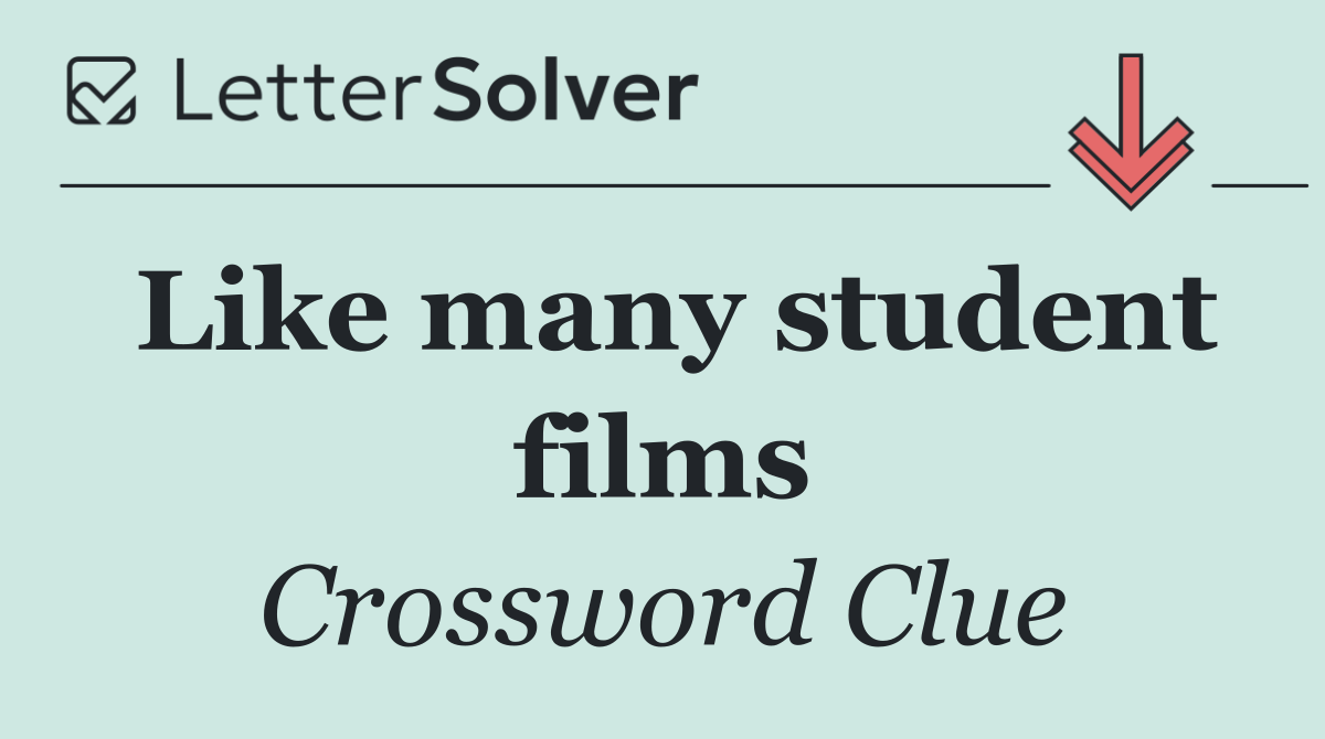 Like many student films