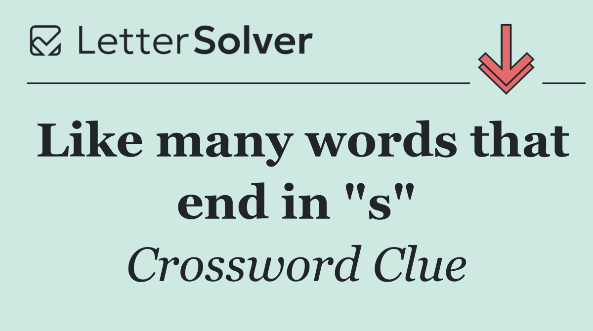 Like many words that end in "s"