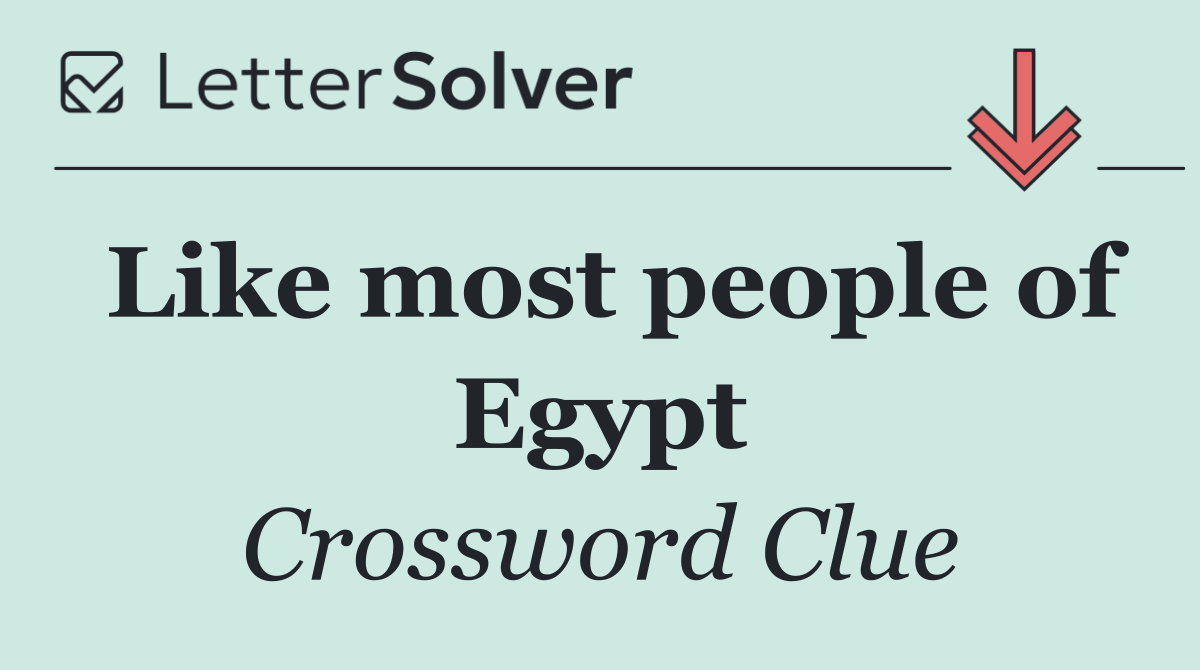 Like most people of Egypt