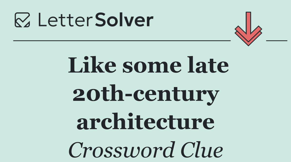 Like some late 20th century architecture