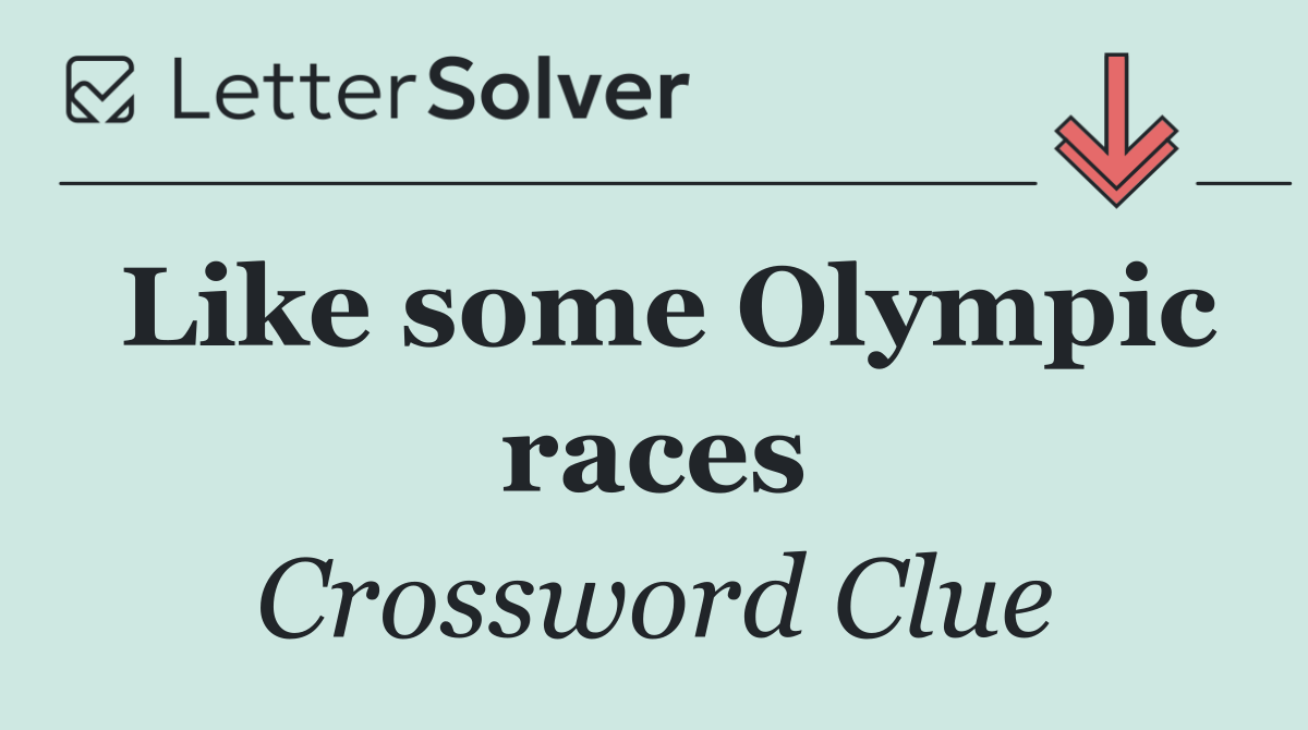 Like some Olympic races