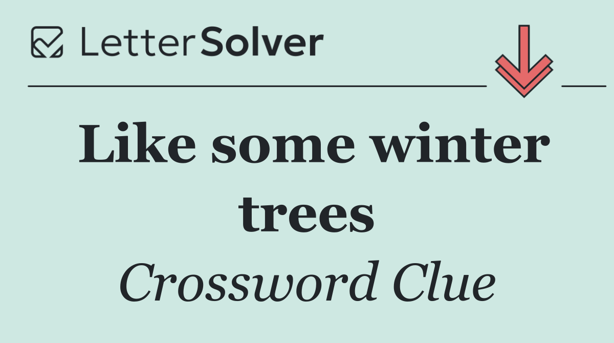Like some winter trees