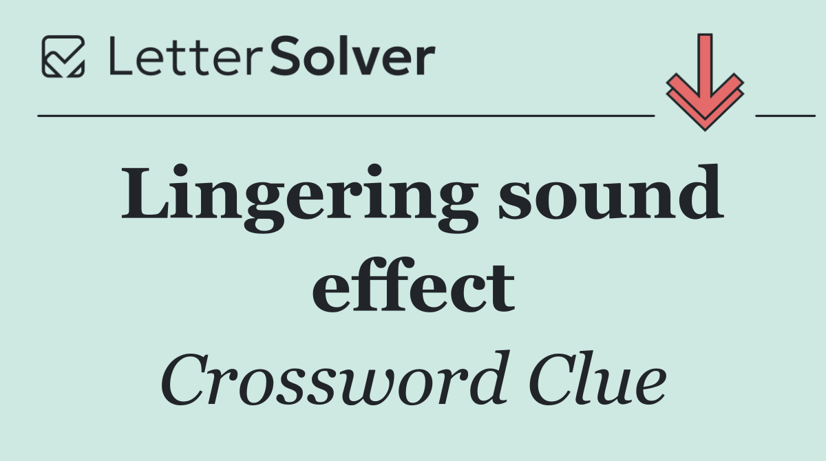 Lingering sound effect
