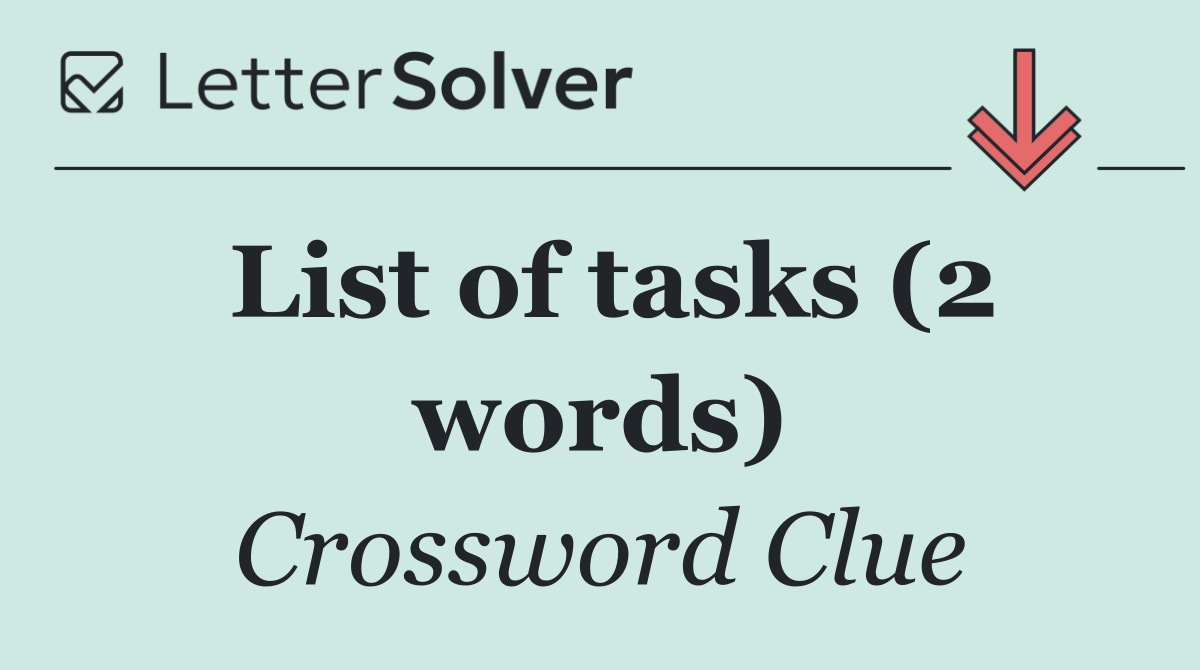 List of tasks (2 words)