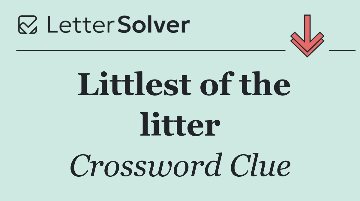 Littlest of the litter
