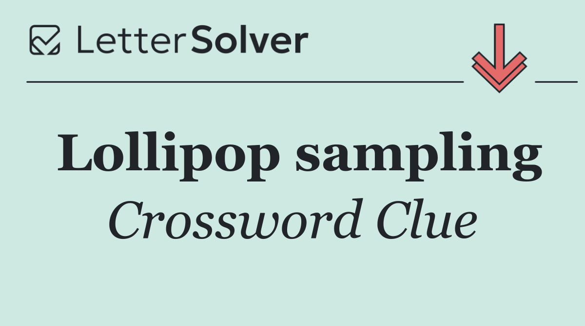 Lollipop sampling