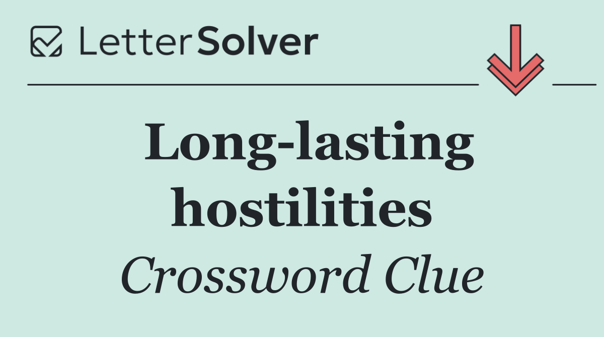 Long lasting hostilities