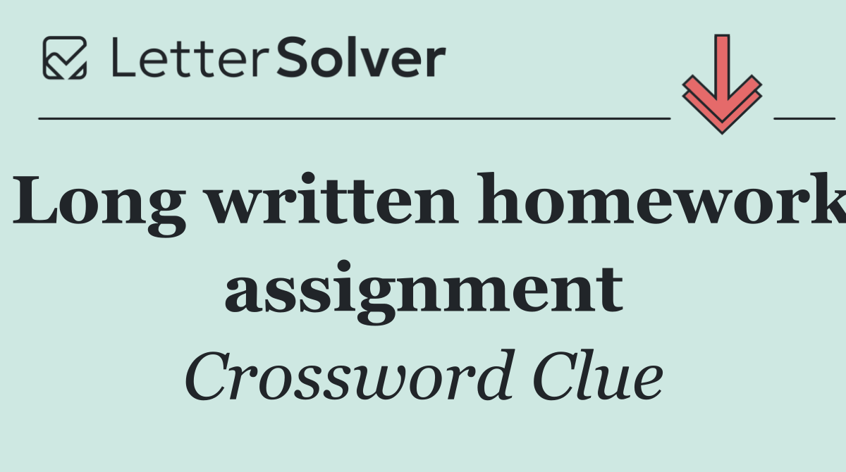 Long written homework assignment
