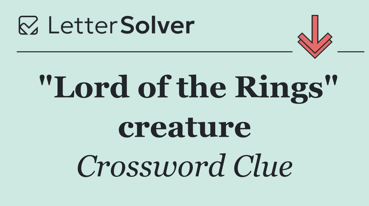 "Lord of the Rings" creature
