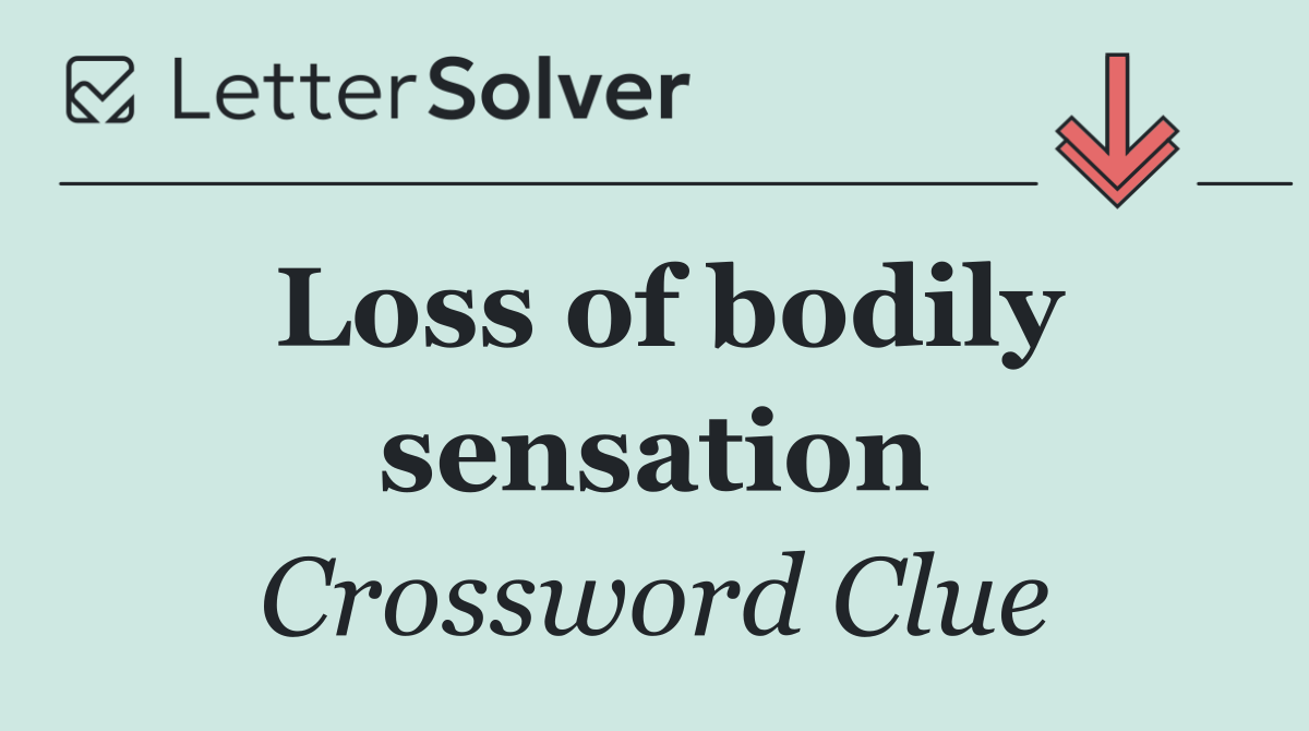 Loss of bodily sensation