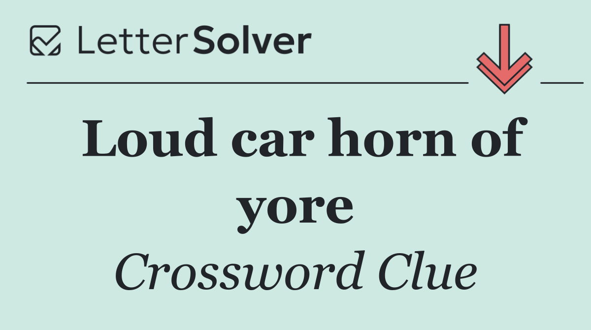 Loud car horn of yore