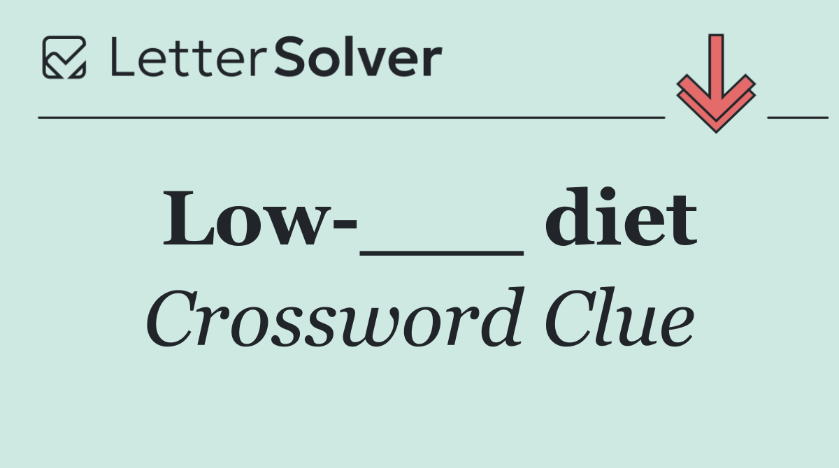 Low ___ diet