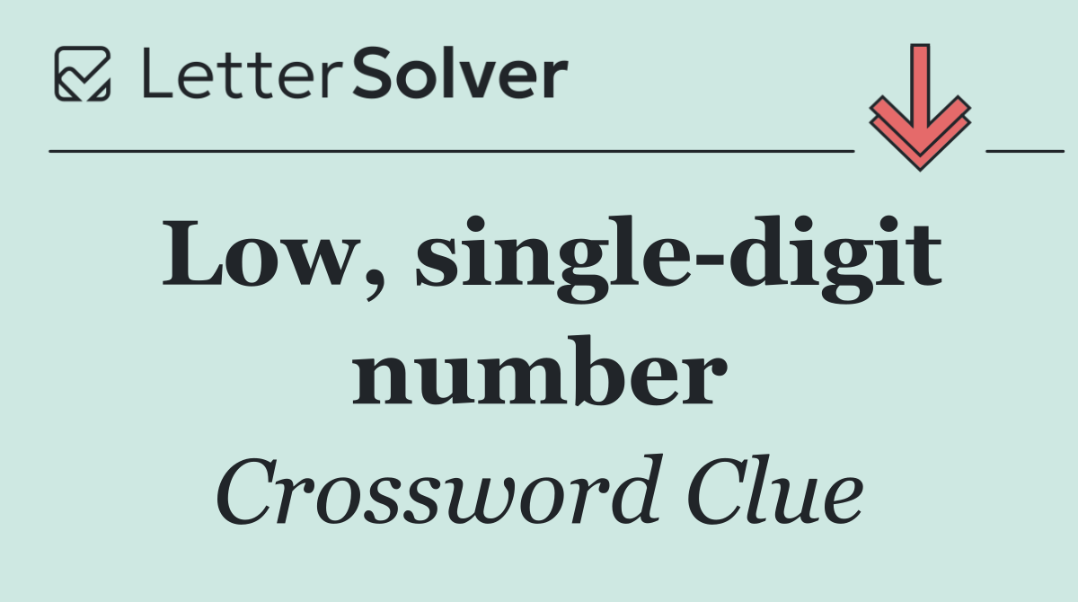 Low, single digit number