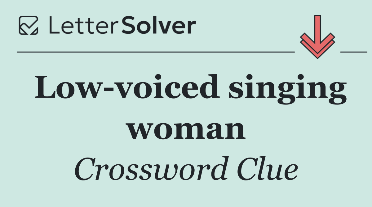 Low voiced singing woman