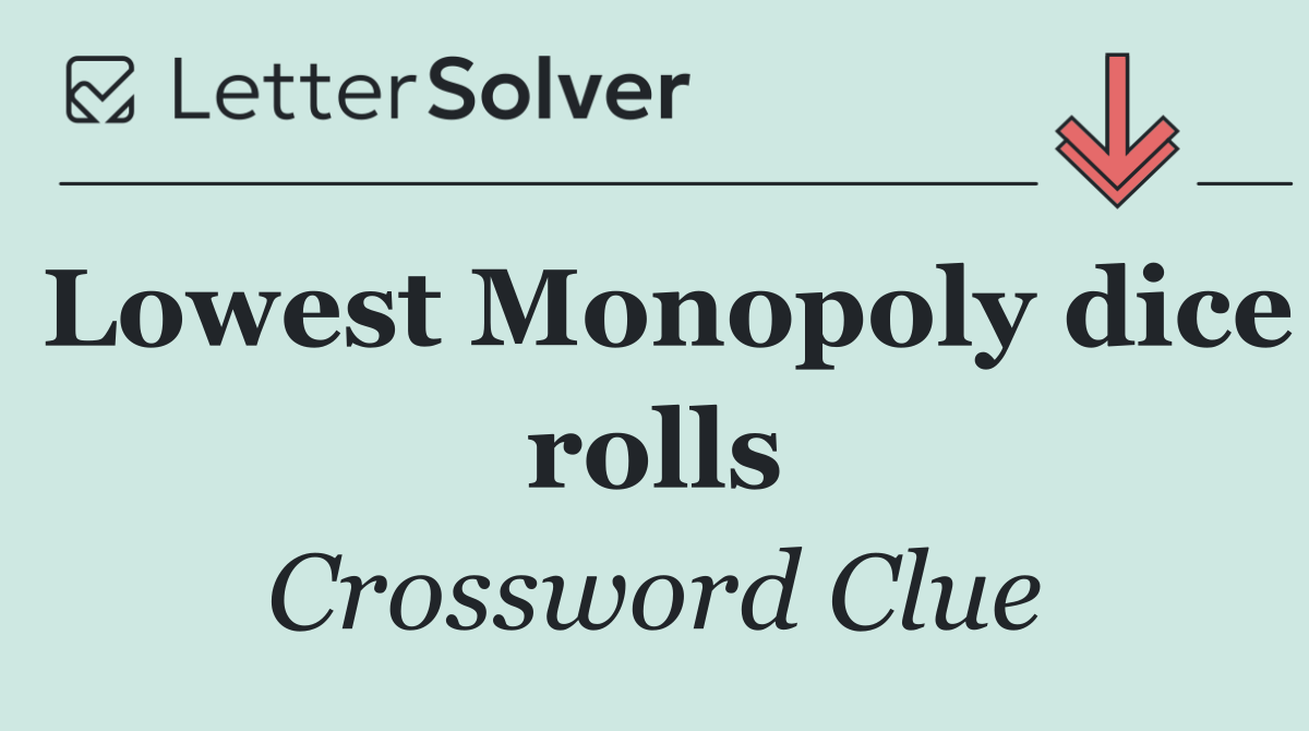 Lowest Monopoly dice rolls