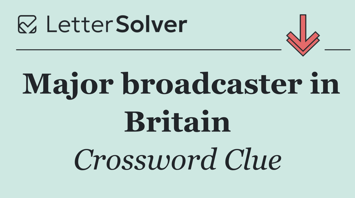 Major broadcaster in Britain