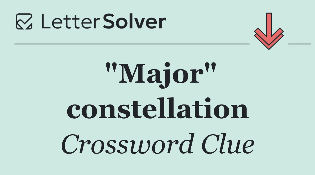 "Major" constellation