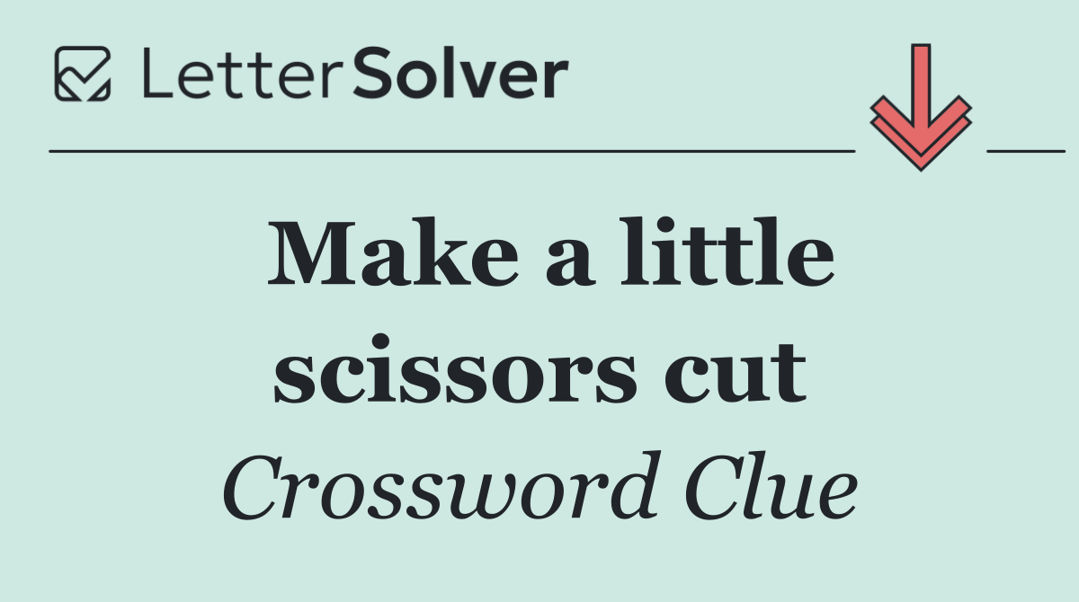Make a little scissors cut