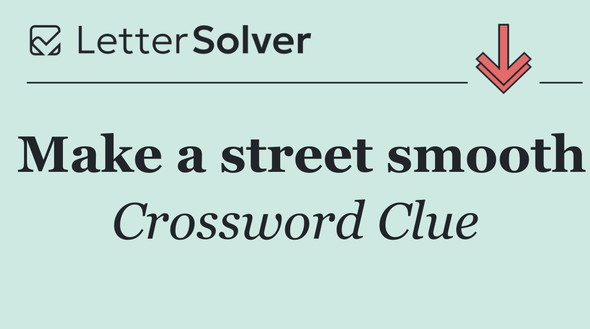 Make a street smooth