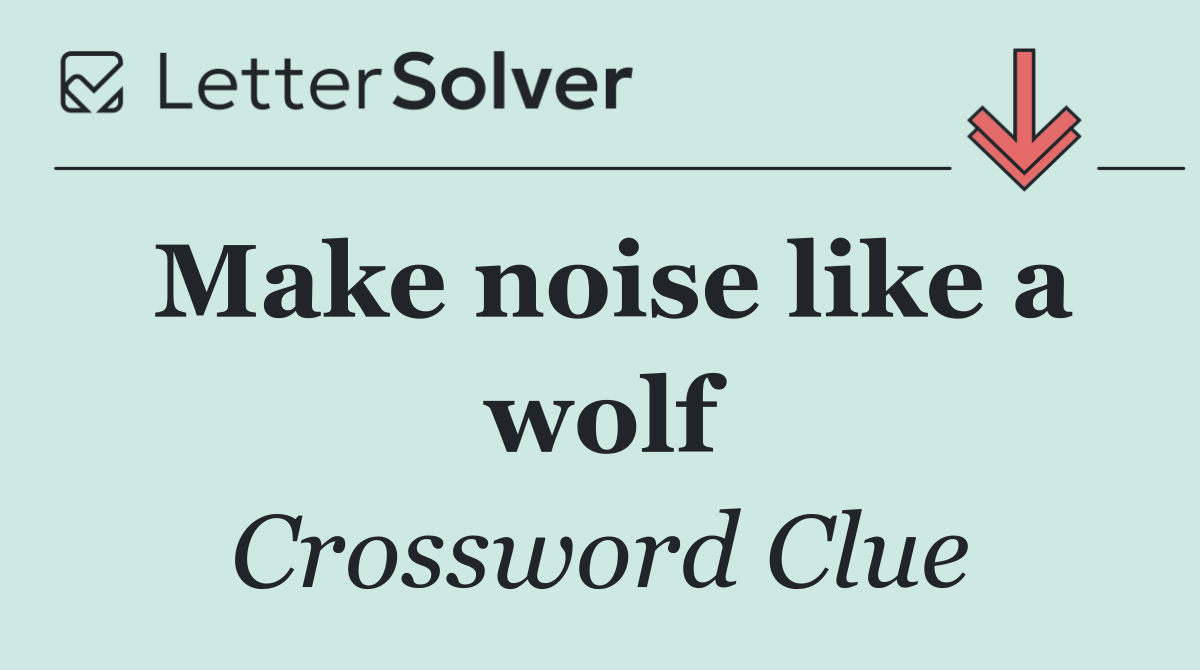 Make noise like a wolf