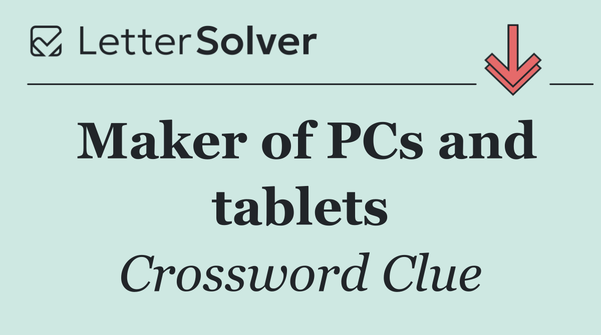 Maker of PCs and tablets