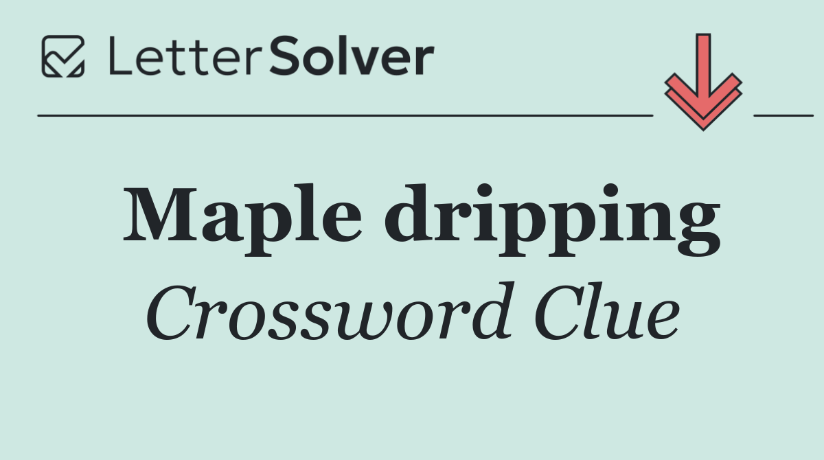 Maple dripping