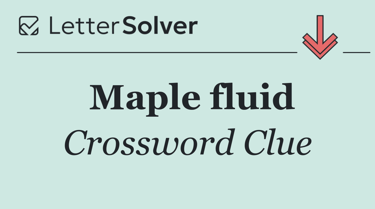 Maple fluid