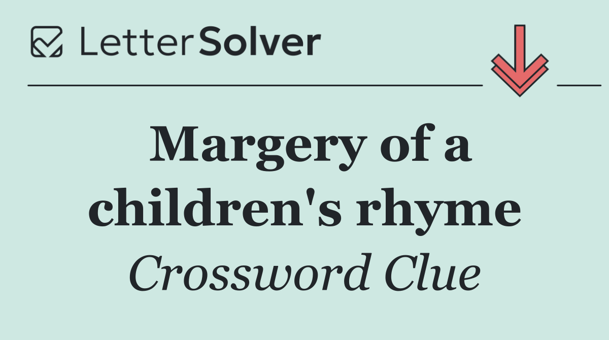 Margery of a children's rhyme