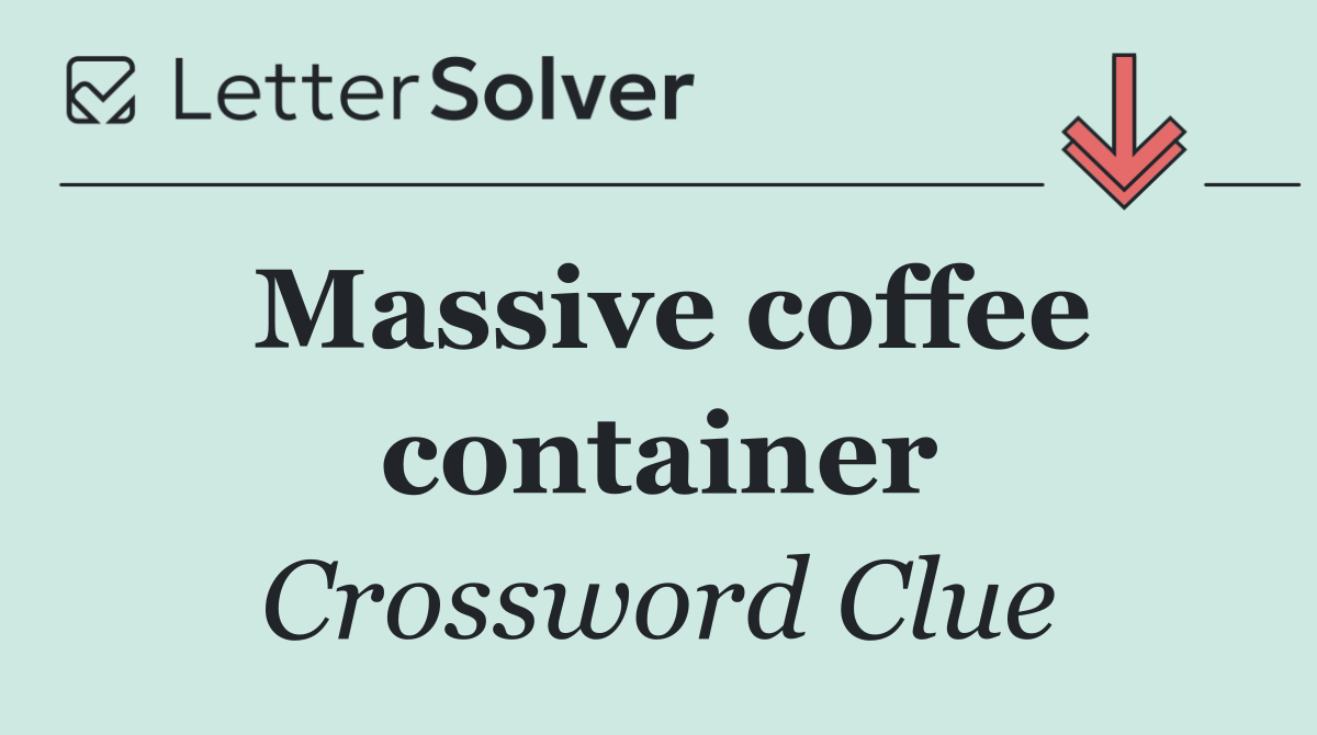 Massive coffee container