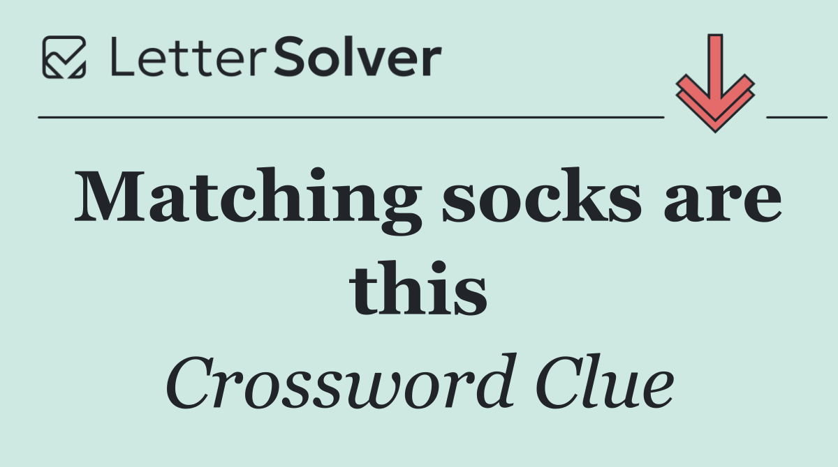 Matching socks are this
