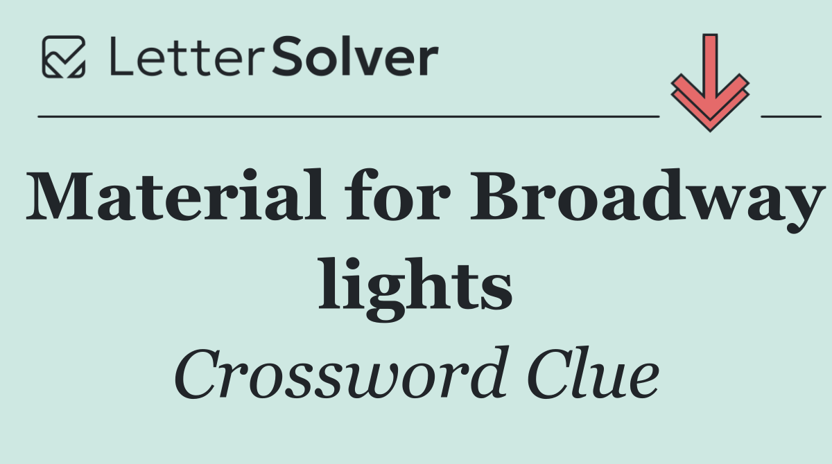 Material for Broadway lights