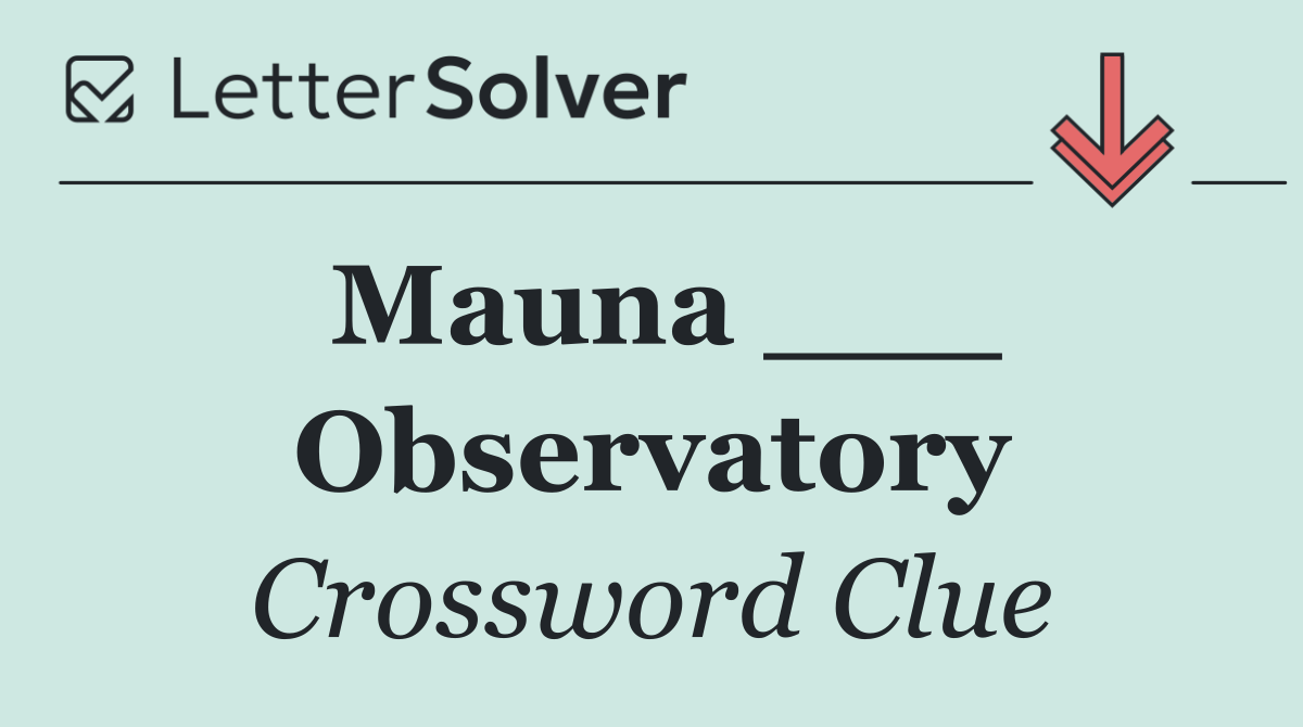 Mauna ___ Observatory