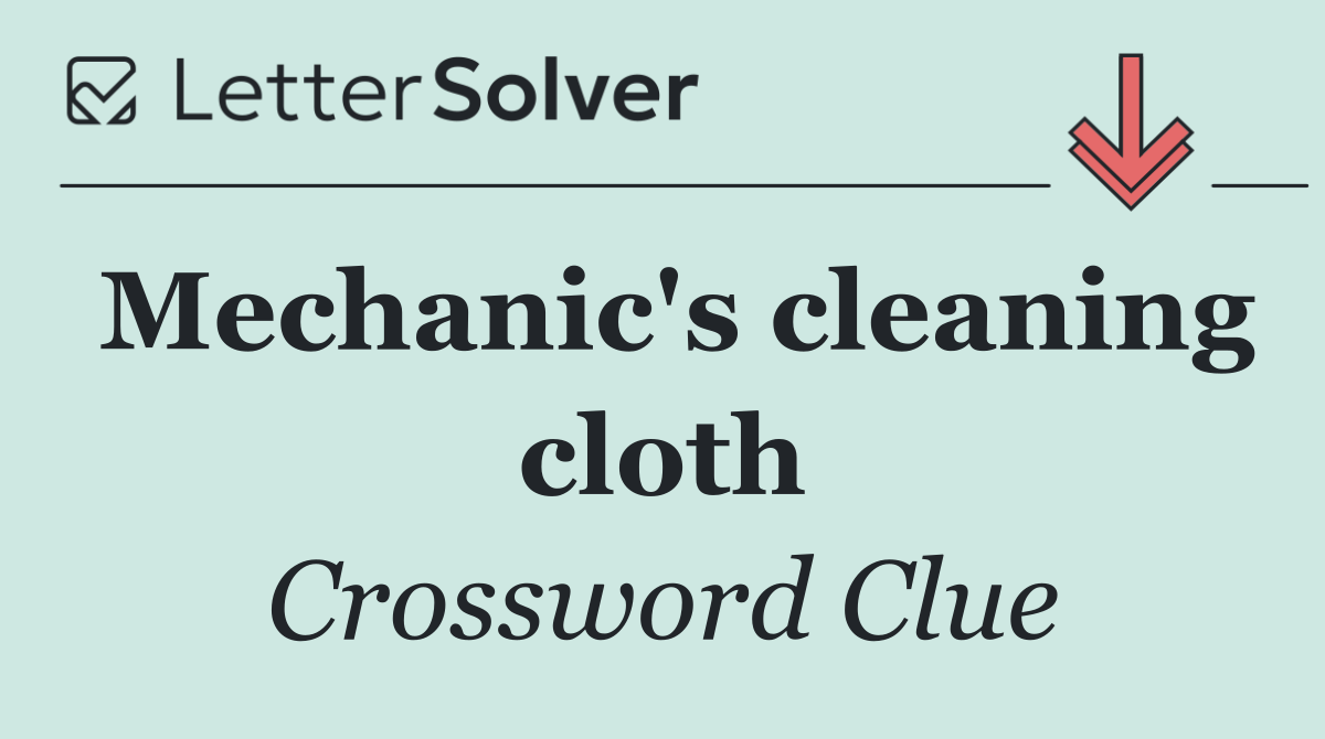 Mechanic's cleaning cloth