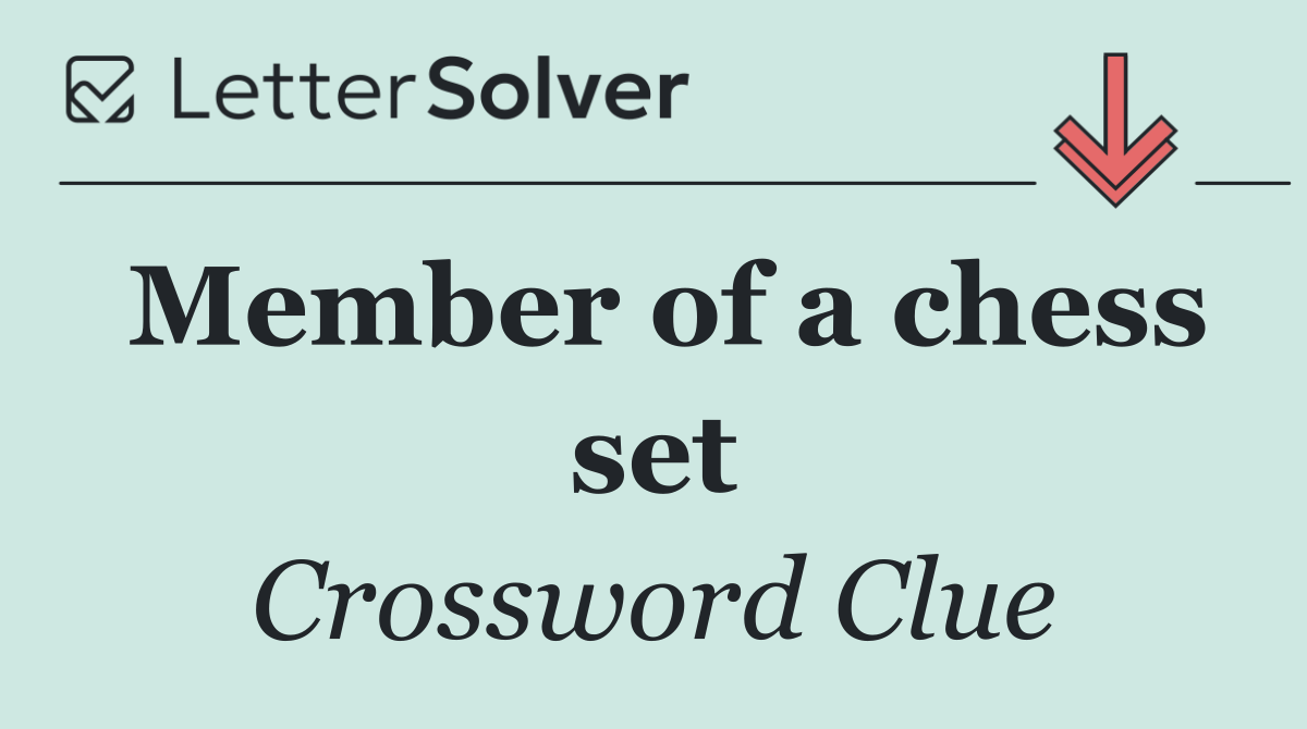 Member of a chess set