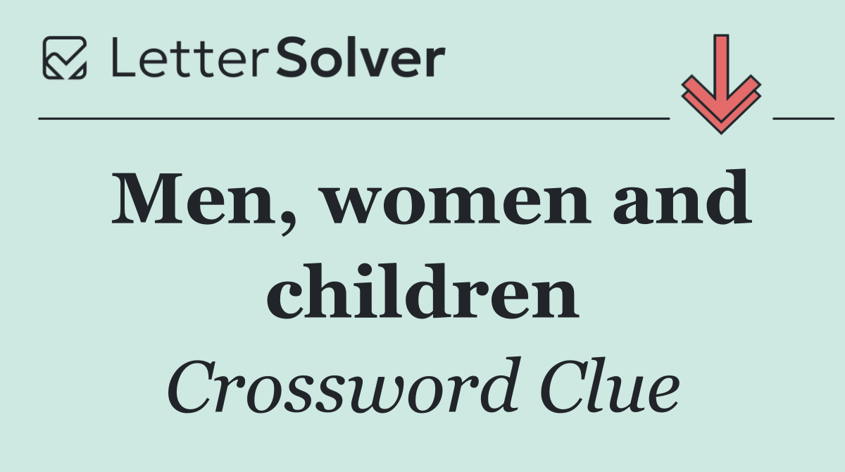 Men, women and children