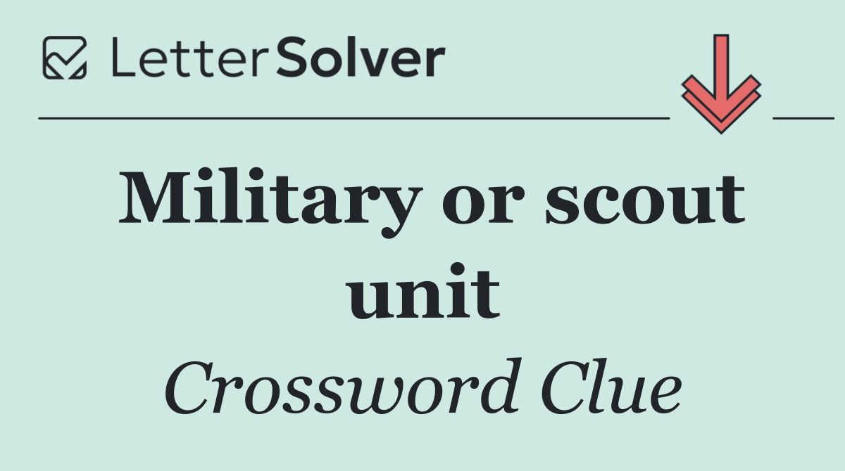 Military or scout unit