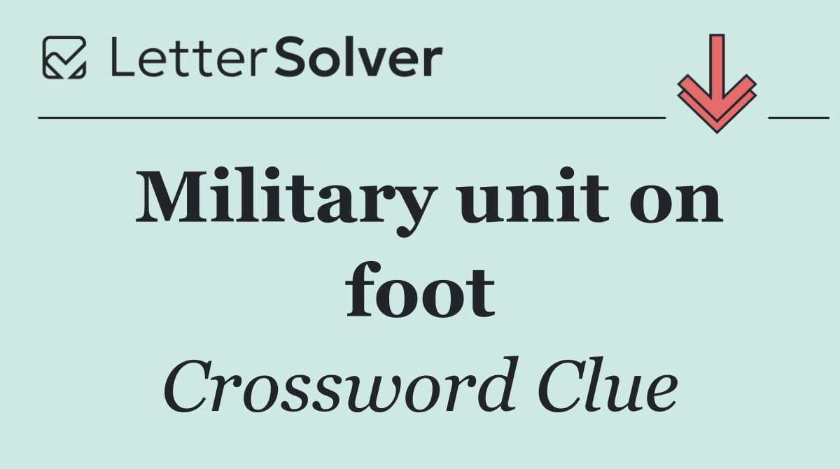 Military unit on foot