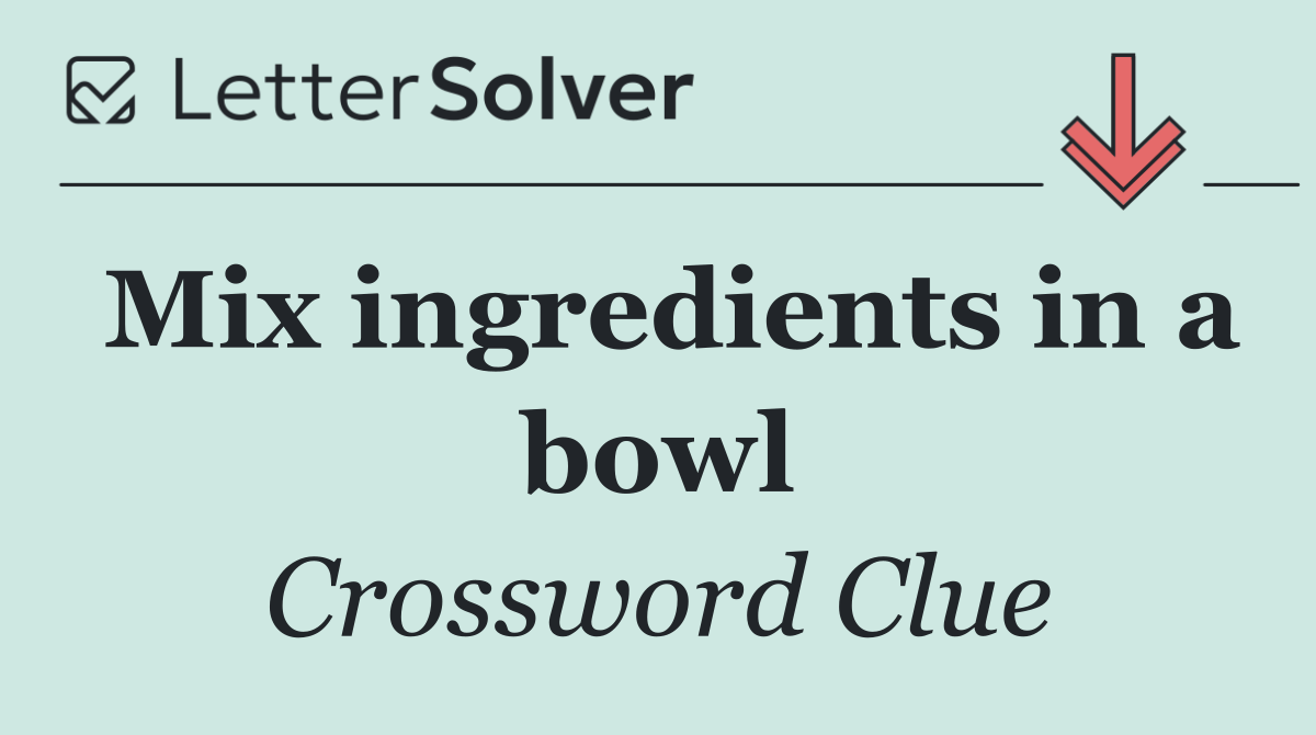 Mix ingredients in a bowl