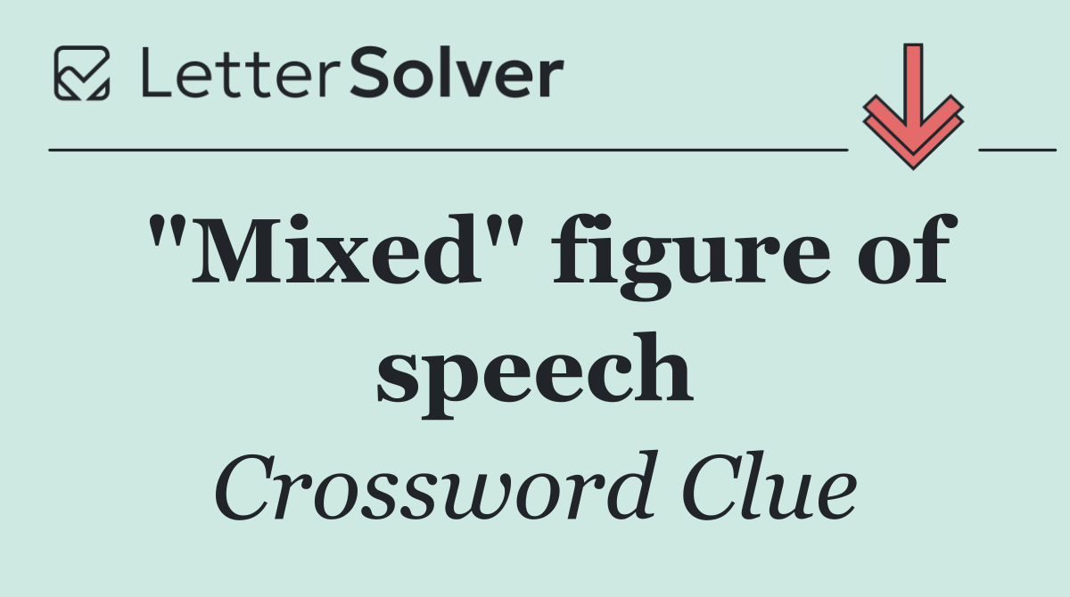 "Mixed" figure of speech