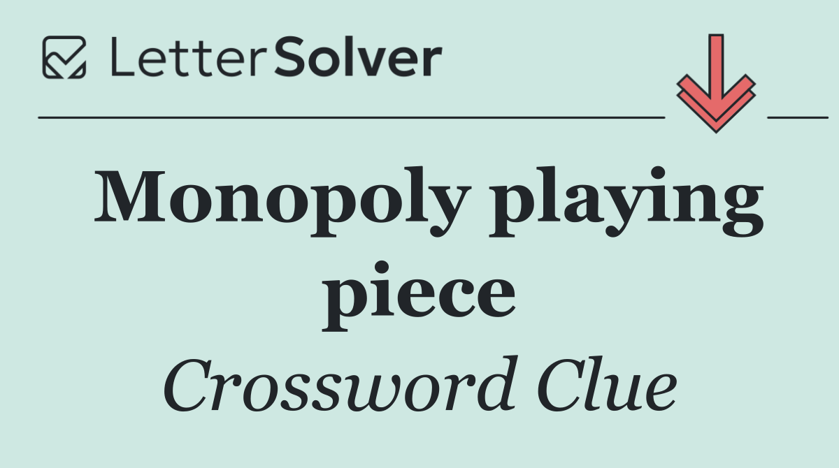 Monopoly playing piece
