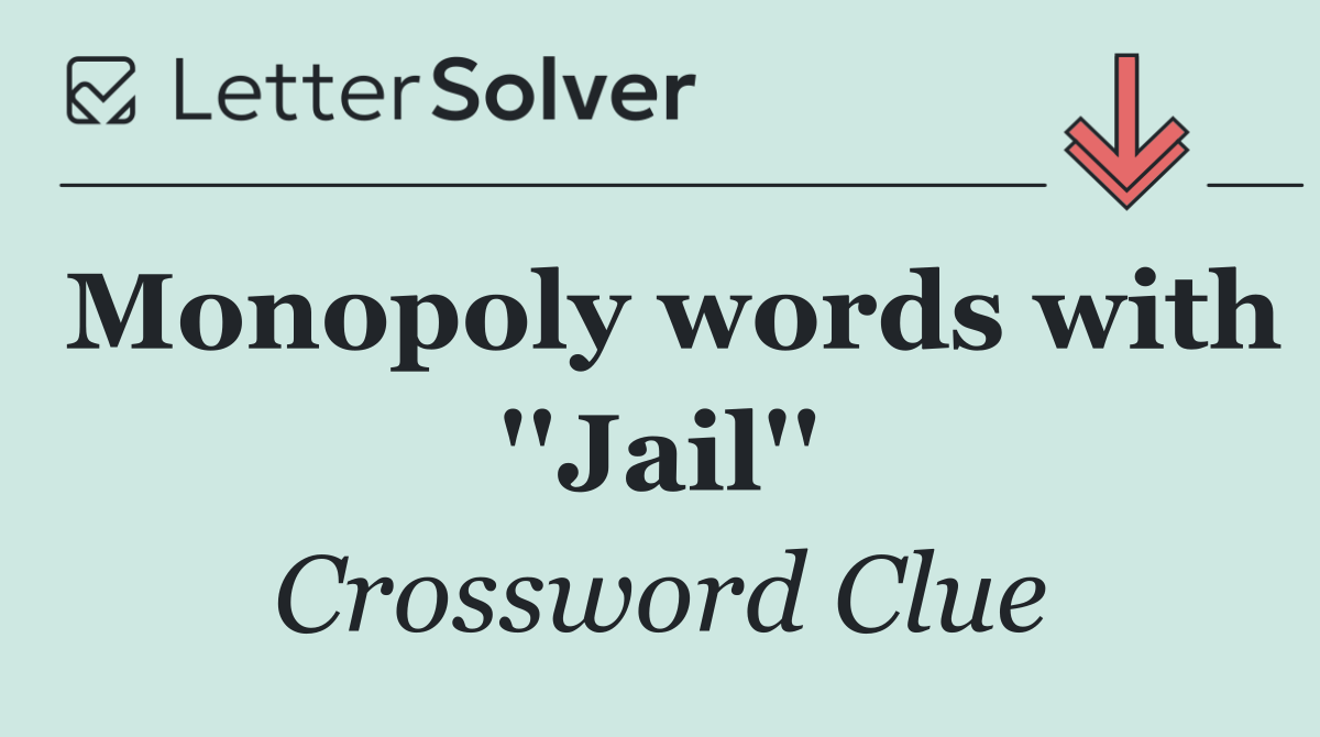 Monopoly words with ''Jail''