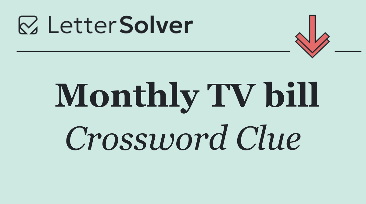 Monthly TV bill