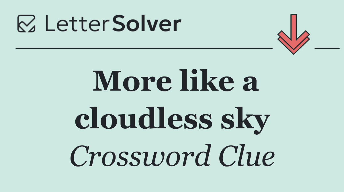 More like a cloudless sky