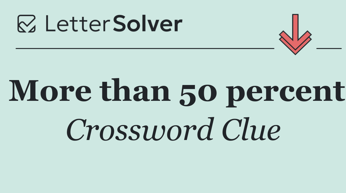 More than 50 percent