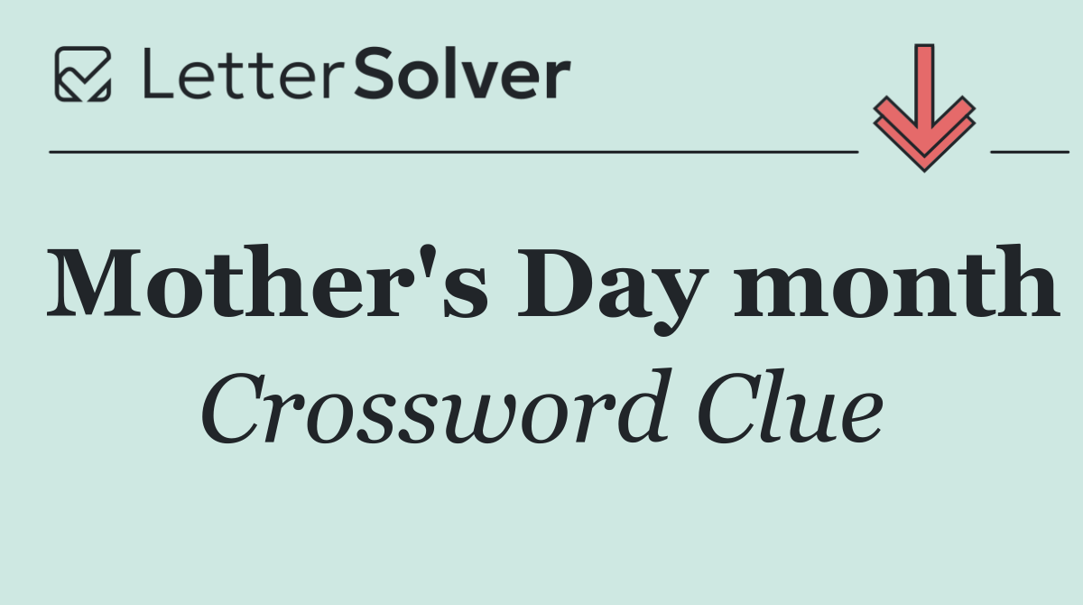 Mother's Day month