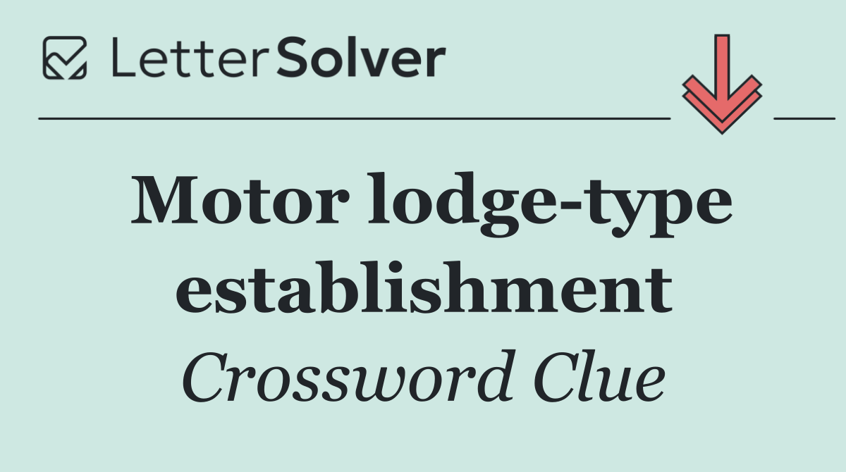 Motor lodge type establishment